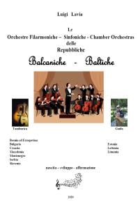 Le Orchestre Filarmoniche, Sinfoniche e le “Chamber Orchestras" delle Principali Radio Nazionali delle Repubbliche Balcaniche e Baltiche