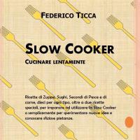 Slow Cooker, cucinare lentamente