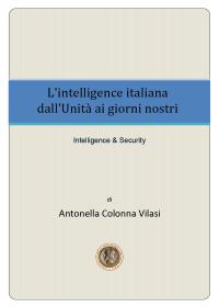 L'intelligence italiana dall'Unità ai giorni nostri