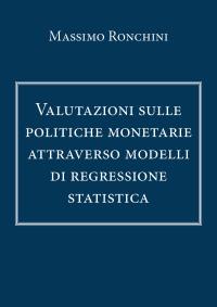 Valutazioni sulle politiche monetarie attraverso modelli di regressione statistica