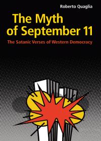 The Myth of September 11: The Satanic Verses of Western Democracy