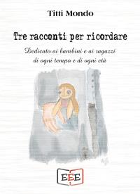 Tre racconti per ricordare