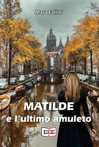 Matilde e l'ultimo amuleto