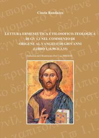 Lettura ermeneutica e filosofico-teologica di Gv 1,1, nel commento di Origene al Vangelo di Giovanni