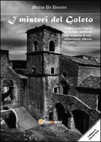 I misteri del Goleto. Viaggio attraverso le simbologie medievali alla scoperta di una affascinante abbazia d'Italia