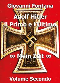 ADOLF HITLER IL PRIMO E L'ULTIMO MEIN ZEIT VOLUME SECONDO