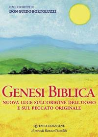 GENESI BIBLICA - Nuova luce sull'origine dell'uomo e sul peccato originale - Quinta edizione