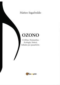 OZONO Civilitas, Humanitas, Ecologia, Sintesi, Infinito per pianoforte