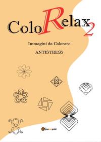 ColoRelax 2. Immagini da Colorare - Antistress