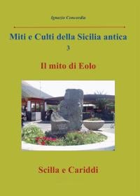 Miti e Culti della Sicilia antica 3. Il mito di Eolo - Scilla e Cariddi