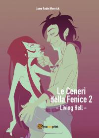 Le Ceneri della Fenice 2 - Living Hell