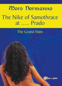 The Nike of Samothrace at ..... Prado. The Grand Slam.
