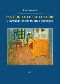 Van Gogh e le sue lettere. I segreti di Vincent tra arte e grafologia