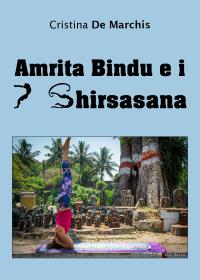 Amrita Bindu e i 7 Shirsasana