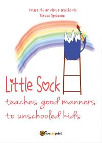 Little sock teaches good manners to unschooled kids