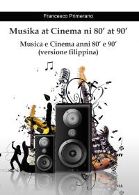 Musika at Cinema ni 80' at 90' - Musica e Cinema anni 80' e 90' (versione filippina)