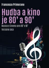 Hudba a kino je 80' a 90' - Musica e Cinema anni 80' e 90' (versione ceca)