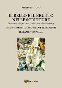 Il bello e il brutto nelle Scritture Testamento Primo