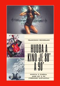 Hudba a kino je 80' a 90'  Musica e Cinema Anni 80' e 90'  (Versione slovacca)