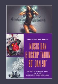 Musik dan Bioskop Tahun 80' dan 90' - Musica e Cinema Anni 80' e 90'  (Versione indonesiana)