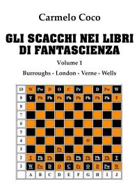 Gli scacchi nei libri di Fantascienza - Volume 1 - Burroughs, London, Verne, Wells