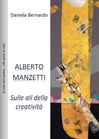 Alberto Manzetti - Sulle ali della Creatività
