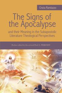 The Signs of the Apocalypse and their Meaning in the  Subapostolic Literature Theological Perspectives