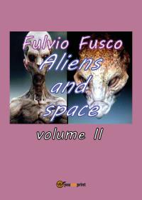 Aliens and space - vol. II