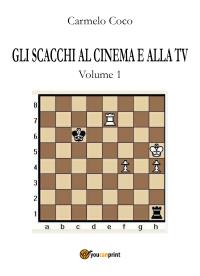 Gli scacchi al cinema e alla  TV - Volume 1