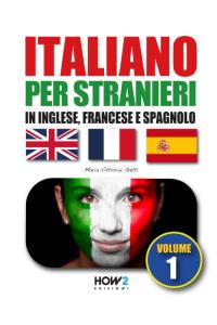 Italiano per stranieri in inglese, francese e spagnolo