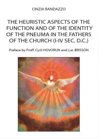 The heuristic aspects of the function and of the identity of the pneuma in the Fathers of the church (I-IV sec. d.C.)