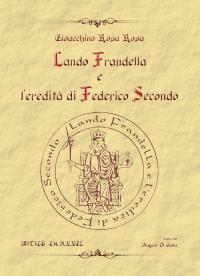 Lando Frandella e l'eredità di Federico Secondo