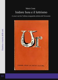 Isidore Isou e il lettrismo. A cosa è servita l’ultima avanguardia artistica del Novecento