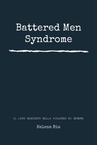 Battered Men Syndrome - Il lato nascosto della violenza di genere