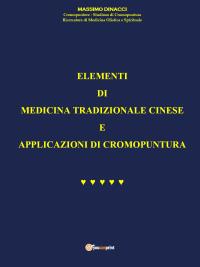Elementi di Medicina Tradizionale Cinese e applicazioni di Cromopuntura