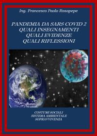 Pandemia da Sars Covid 2 – Quali insegnamenti, quali evidenze, quali riflessioni