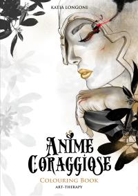 Anime Coraggiose Colouring Book