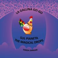La gallina Go-Go - Sul pianeta The Magical Drops