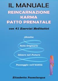 Il Manuale Reincarnazione Karma Patto Prenatale