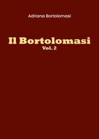 Il Bortolomasi - Vol. 2