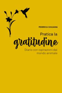 Pratica la gratitudine: diario con ispirazioni dal mondo animale