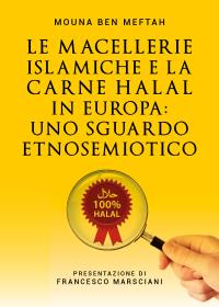 Le Macellerie Islamiche e la carne Halal in Europa: Uno sguardo Etnosemiotico