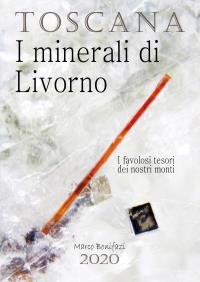 Toscana. I minerali di Livorno