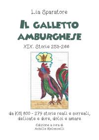 Il galletto amburghese. Volume XIX.Km 800.Storie 253-266.