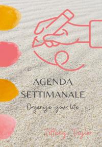 Agenda settimanale - Organize your life