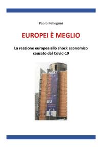 Europei è meglio. La reazione europea allo shock economico causato dal Covid-19
