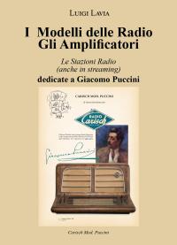 I Modelli delle Radio Gli Amplificatori - Le Stazioni Radio (anche in streaming) dedicate a Giacomo Puccini"