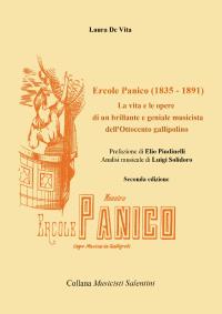 Ercole Panico (1835 - 1891). La vita e le opere di un brillante e geniale musicista dell'800 gallipolino