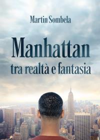Manhattan tra realtà e fantasia