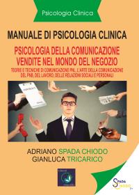 Psicologia Clinica - Psicologia della comunicazione di vendita - Pnl - L'arte della comunicazione della Pnl, nel lavoro, relazioni sociali e personali